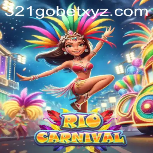 Experience the Vibrancy of RioCarnival and the Excitement of 321GOBET