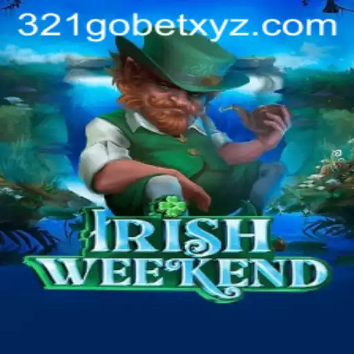 Exploring the Exciting World of IrishWeekend with 321GOBET