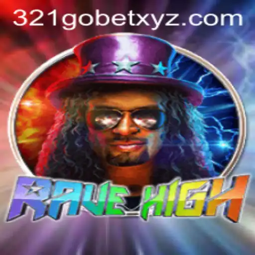 Enter the Thrilling World of RaveHigh with 321GOBET